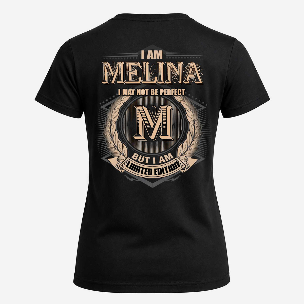 MELINA 2K-101–Personalized Name Quote Apparel “I Am NAME May Not Be Perfect But I Am Limited Edition”
