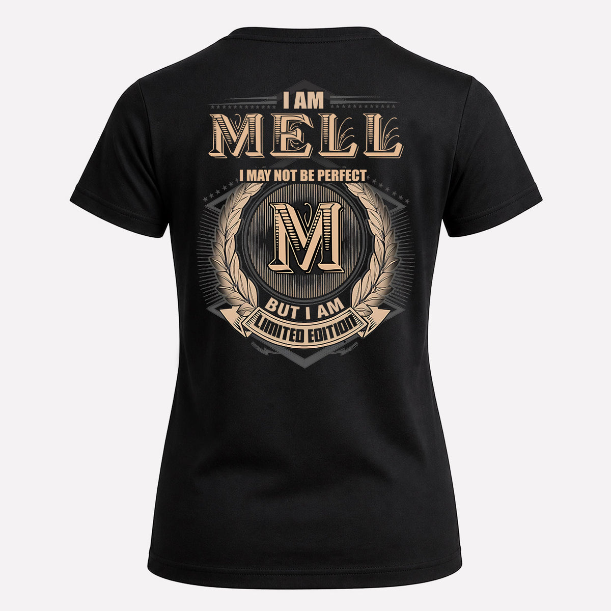 MELL 2K-101–Personalized Name Quote Apparel “I Am NAME May Not Be Perfect But I Am Limited Edition”