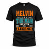MELVIN HH F007 The Man The Myth The Legend Personalized Shirt – Gift for Men