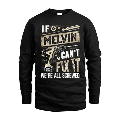 MELVIN HH-F001 Can’t Fix It, We’re All Screwed – Personalized Handyman T-Shirt