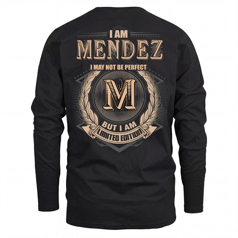 MENDEZ 2K-101–Personalized Name Quote Apparel “I Am NAME May Not Be Perfect But I Am Limited Edition”