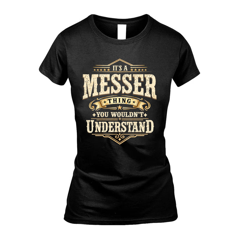MESSER HH-F009–Personalized Name Quote Apparel “It’s an NAME Thing You Wouldn’t Understand”