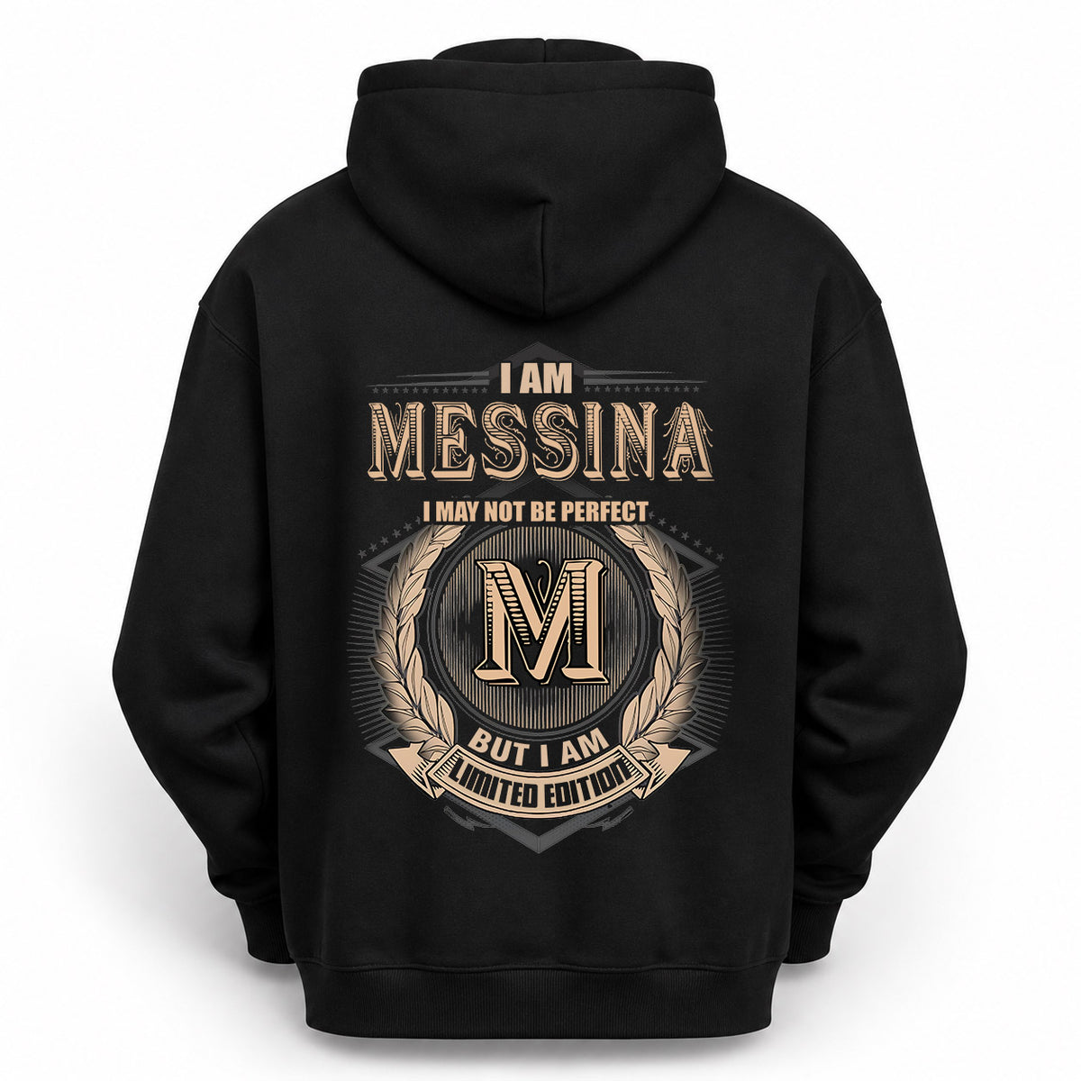 MESSINA 2K-101–Personalized Name Quote Apparel “I Am NAME May Not Be Perfect But I Am Limited Edition”