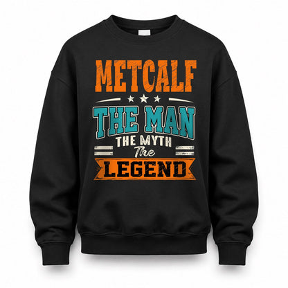METCALF HH F007 The Man The Myth The Legend Personalized Shirt – Gift for Men