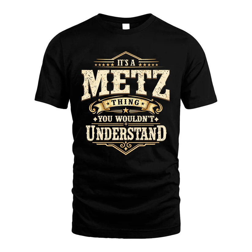 METZ HH-F009–Personalized Name Quote Apparel “It’s an NAME Thing You Wouldn’t Understand”