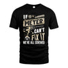 MEYER HH-F001 Can’t Fix It, We’re All Screwed – Personalized Handyman T-Shirt