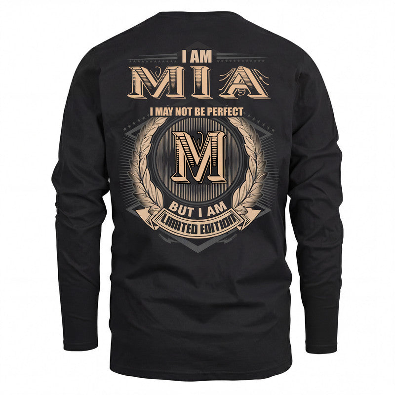 MIA 2K-101–Personalized Name Quote Apparel “I Am NAME May Not Be Perfect But I Am Limited Edition”