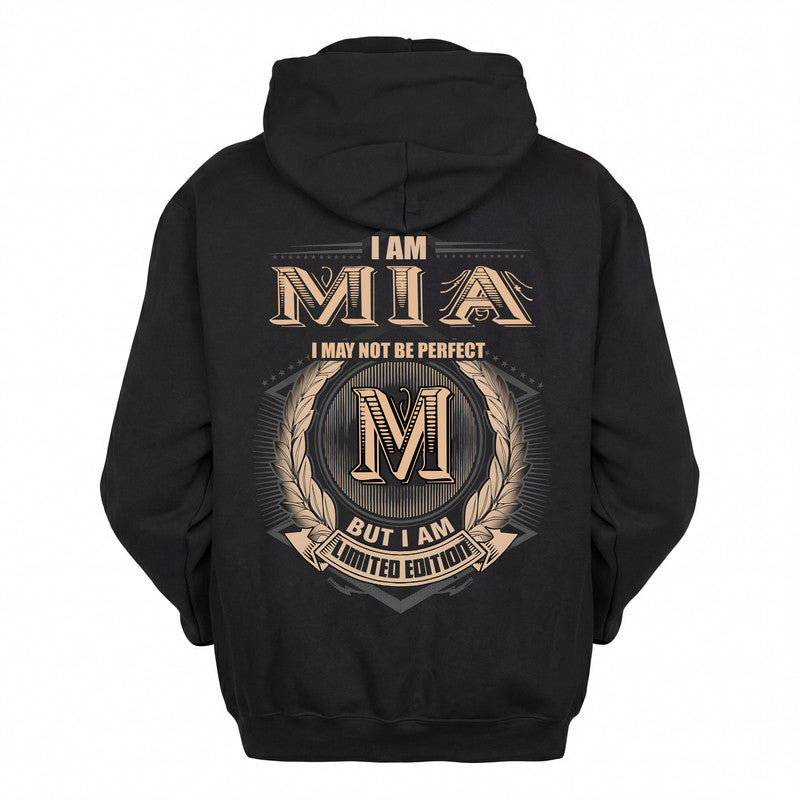 MIA 2K-101–Personalized Name Quote Apparel “I Am NAME May Not Be Perfect But I Am Limited Edition”