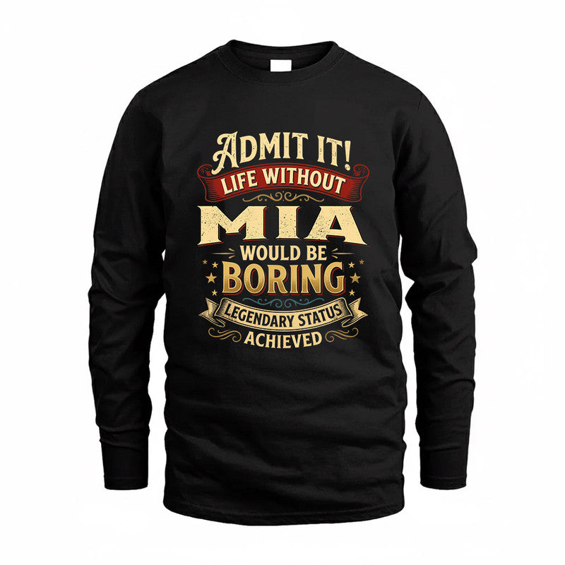 MIA TP65-K5-268–Personalized Funny Quote Apparel “Life Without NAME Would Be Boring”