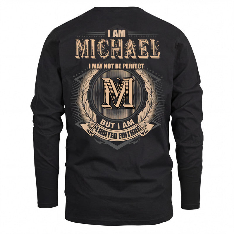MICHAEL 2K-101–Personalized Name Quote Apparel “I Am NAME May Not Be Perfect But I Am Limited Edition”