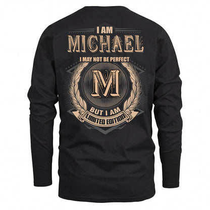 MICHAEL 2K-101–Personalized Name Quote Apparel “I Am NAME May Not Be Perfect But I Am Limited Edition”