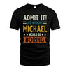 MICHAEL HH88-K2–Personalized Funny Quote Apparel “Life Without NAME Would Be Boring”