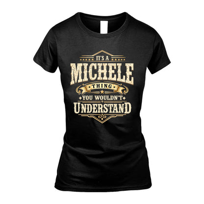 MICHELE HH-F009–Personalized Name Quote Apparel “It’s an NAME Thing You Wouldn’t Understand”