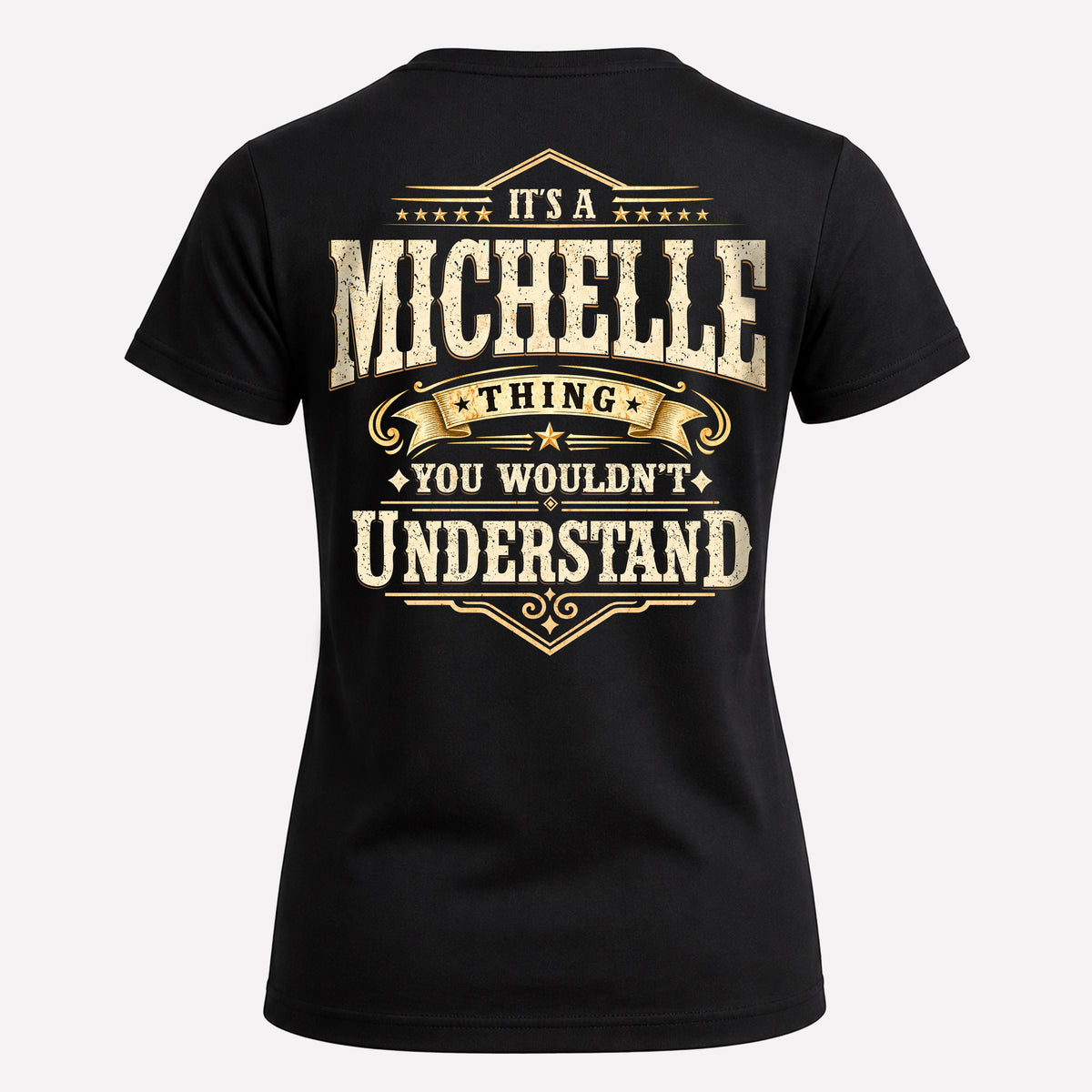 MICHELLE HH-F003–Personalized Name Quote Apparel “It’s an NAME Thing You Wouldn’t Understand”