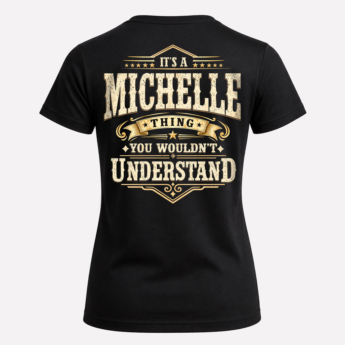 MICHELLE HH-F003–Personalized Name Quote Apparel “It’s an NAME Thing You Wouldn’t Understand”