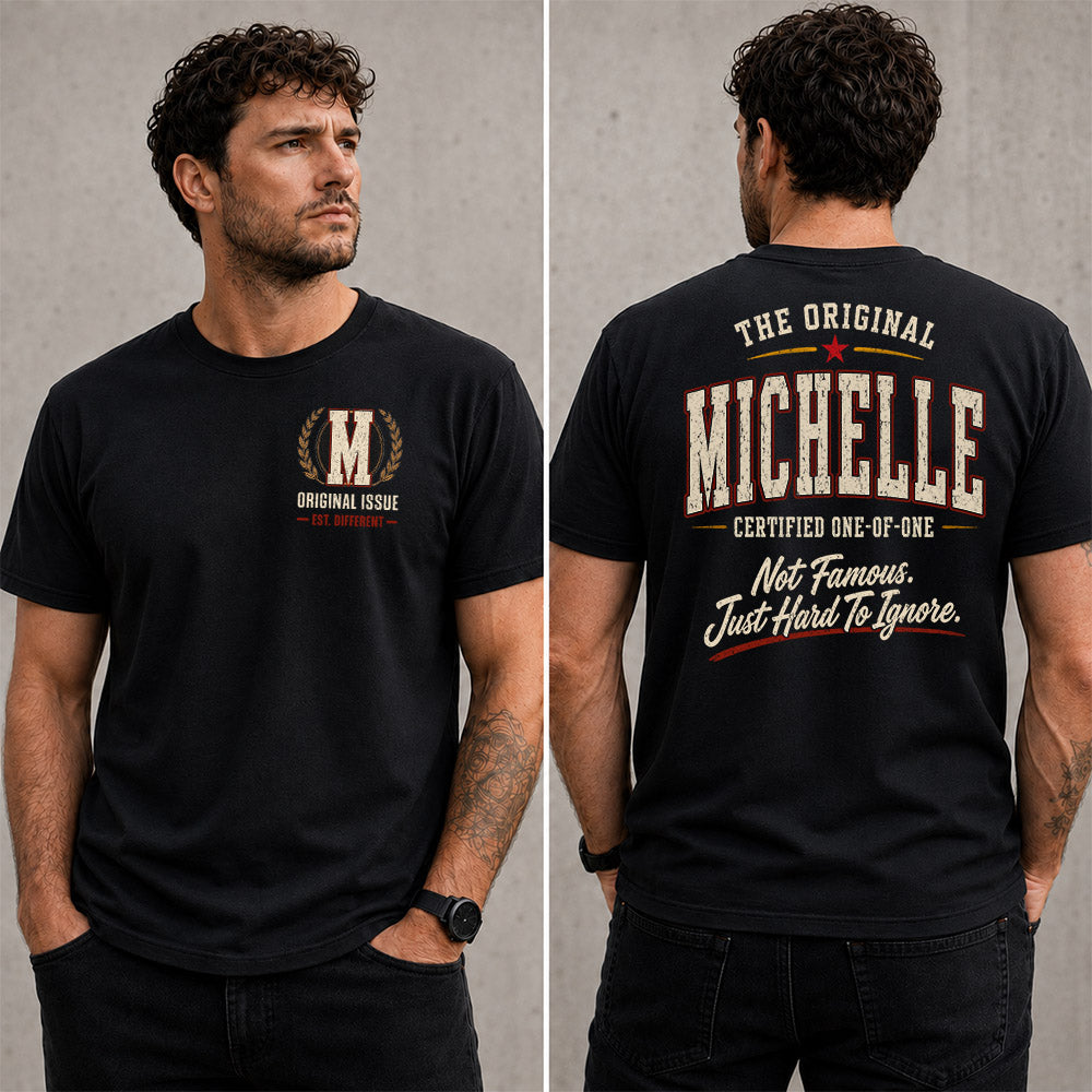 MICHELLE W65-F6-168 – Personalized Original Issue Apparel “The Original NAME Certified One-of-One"