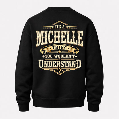 MICHELLE HH-F003–Personalized Name Quote Apparel “It’s an NAME Thing You Wouldn’t Understand”