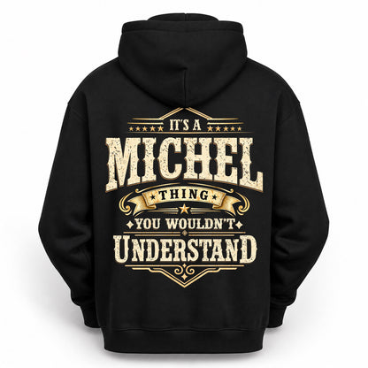 MICHEL HH-F003–Personalized Name Quote Apparel “It’s an NAME Thing You Wouldn’t Understand”