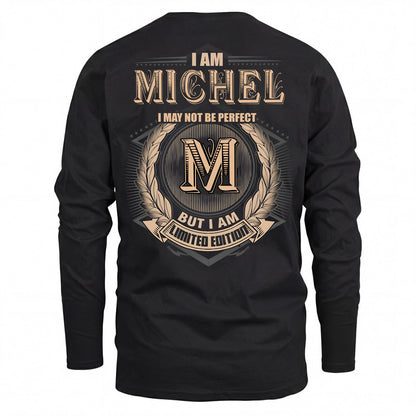 MICHEL 2K-101–Personalized Name Quote Apparel “I Am NAME May Not Be Perfect But I Am Limited Edition”