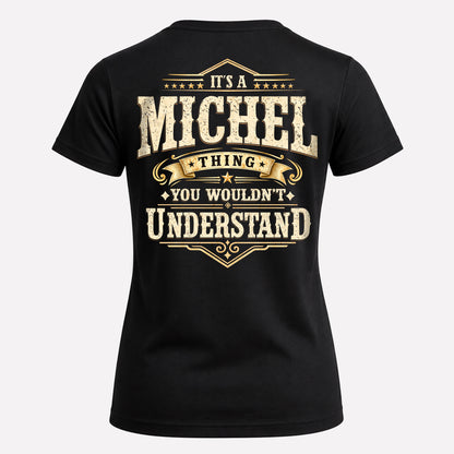 MICHEL HH-F003–Personalized Name Quote Apparel “It’s an NAME Thing You Wouldn’t Understand”