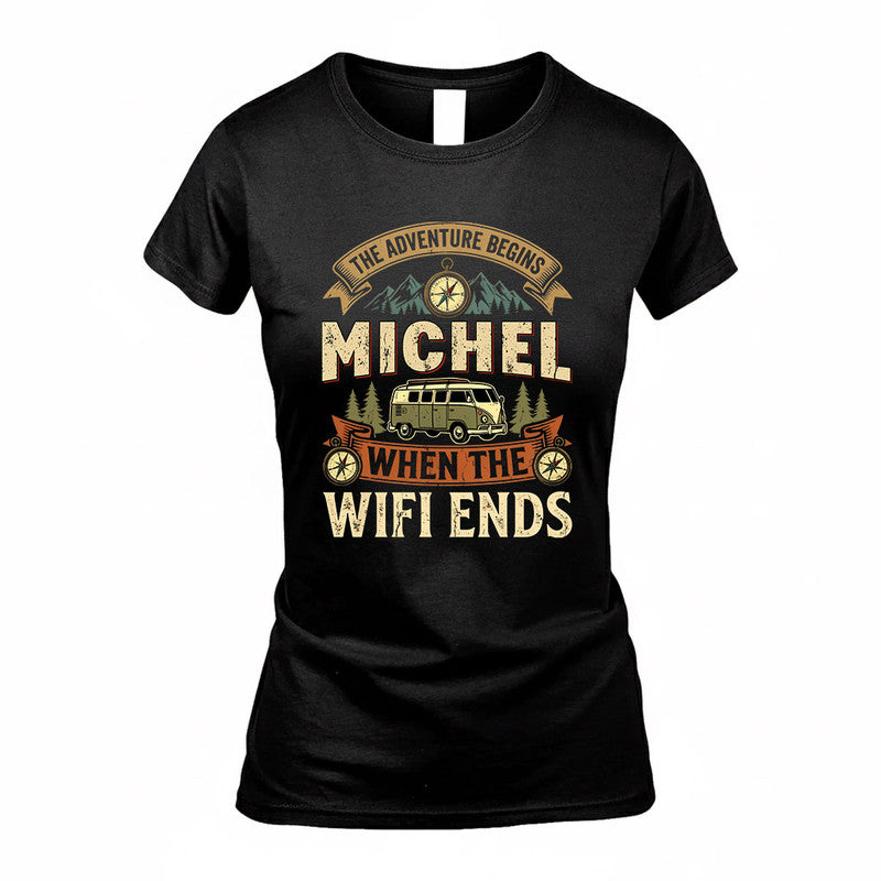 MICHEL TT898-K6-229 – Personalized Funny Camping Quote Apparel “The Adventure Begins When The WiFi Ends”