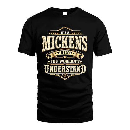 MICKENS HH-F009–Personalized Name Quote Apparel “It’s an NAME Thing You Wouldn’t Understand”