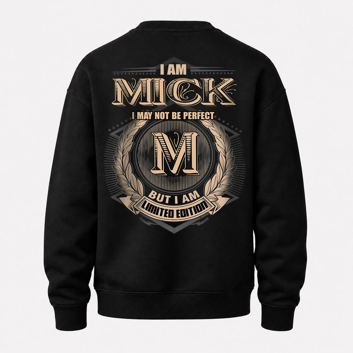 MICK 2K-101–Personalized Name Quote Apparel “I Am NAME May Not Be Perfect But I Am Limited Edition”