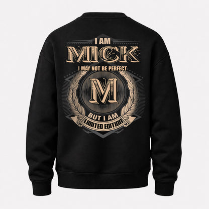 MICK 2K-101–Personalized Name Quote Apparel “I Am NAME May Not Be Perfect But I Am Limited Edition”