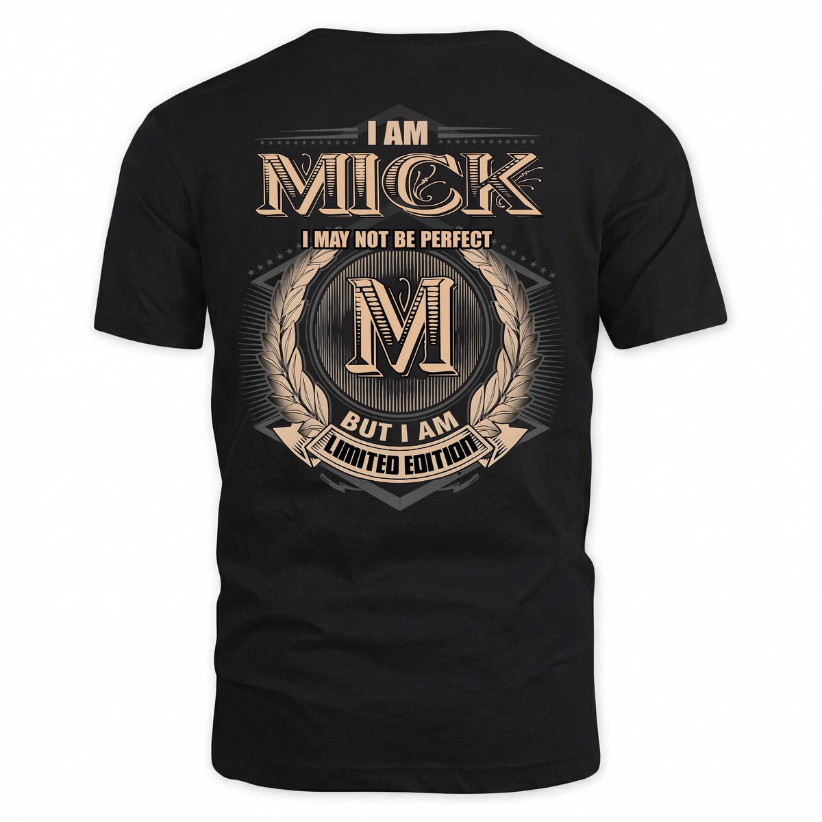 MICK 2K-101–Personalized Name Quote Apparel “I Am NAME May Not Be Perfect But I Am Limited Edition”