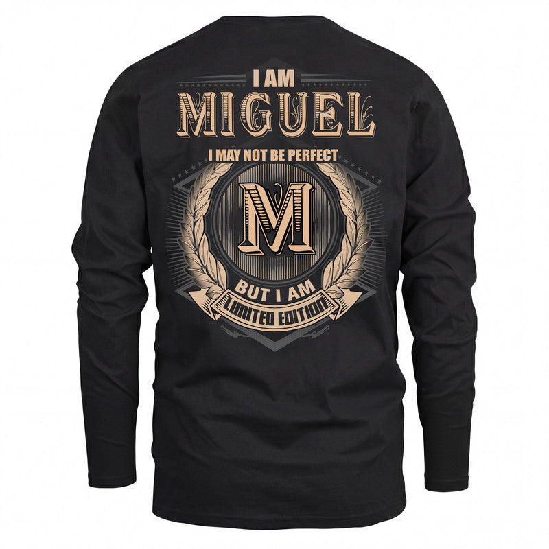 MIGUEL 2K-101–Personalized Name Quote Apparel “I Am NAME May Not Be Perfect But I Am Limited Edition”