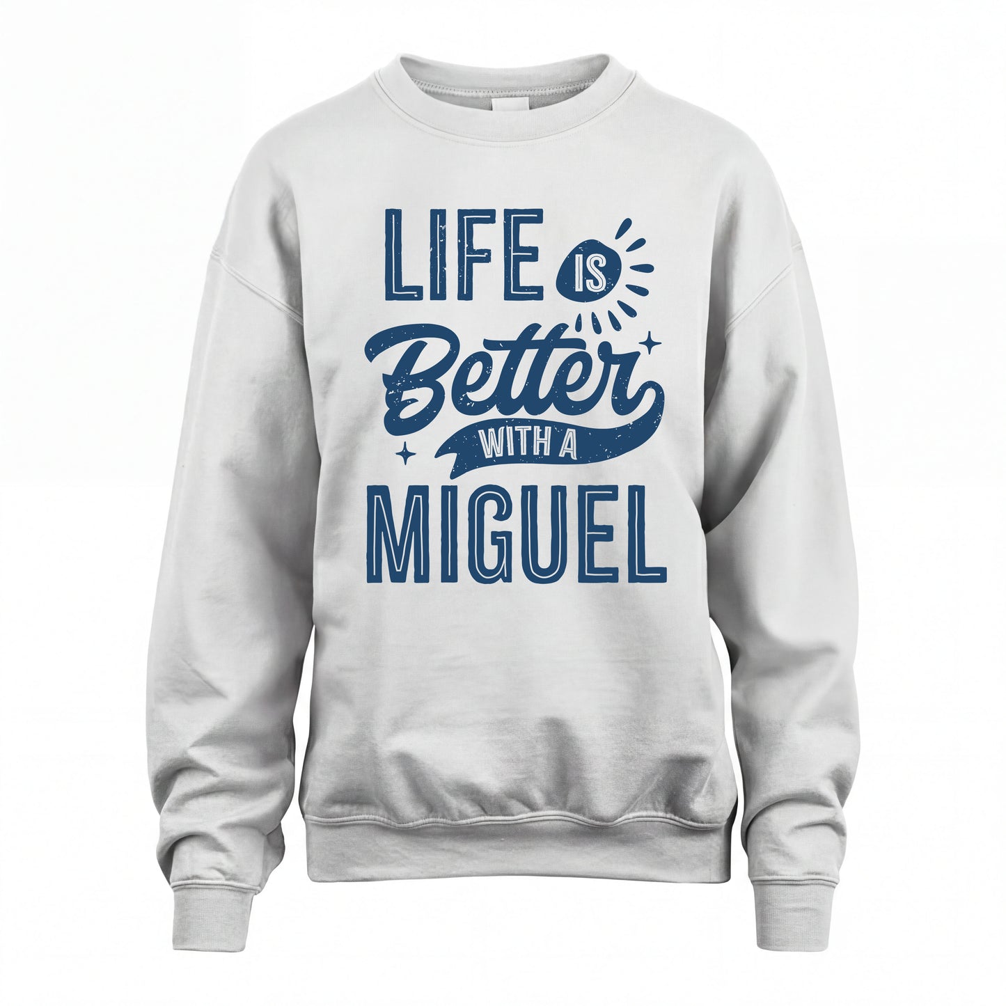 MIGUEL HH88-K2–Personalized Name Quote T-Shirt Life Is Better With Unisex Gift
