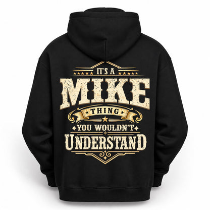 MIKE HH-F003–Personalized Name Quote Apparel “It’s an NAME Thing You Wouldn’t Understand”