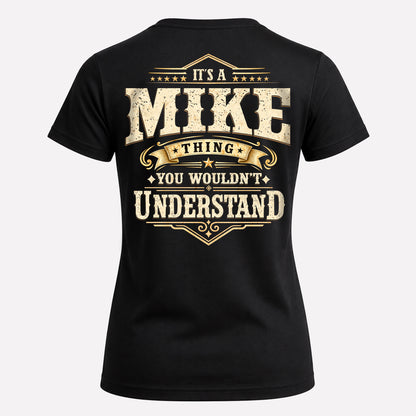 MIKE HH-F003–Personalized Name Quote Apparel “It’s an NAME Thing You Wouldn’t Understand”