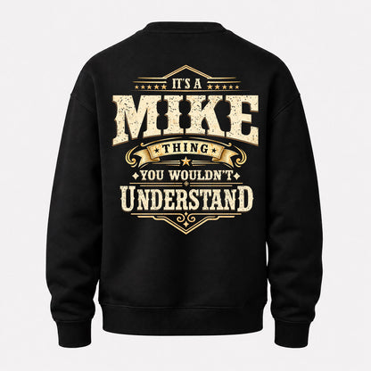 MIKE HH-F003–Personalized Name Quote Apparel “It’s an NAME Thing You Wouldn’t Understand”