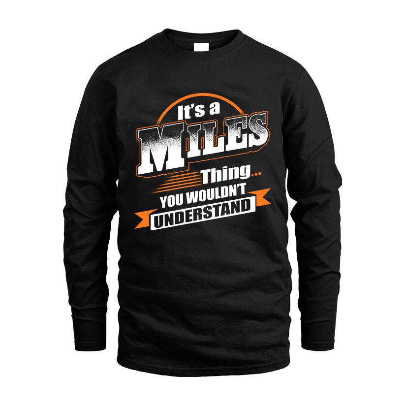 MILES HH88-K2-107–Personalized Name Quote Apparel “It’s a/an NAME Thing You Wouldn’t Understand”