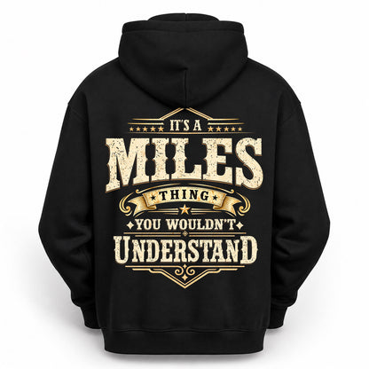 MILES HH-F003–Personalized Name Quote Apparel “It’s an NAME Thing You Wouldn’t Understand”