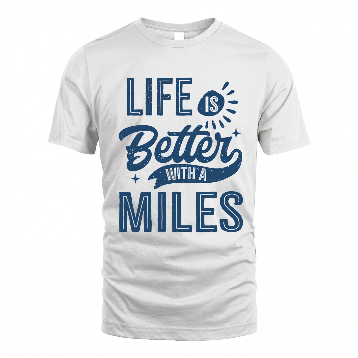 MILES HH88-K2–Personalized Name Quote T-Shirt Life Is Better With Unisex Gift