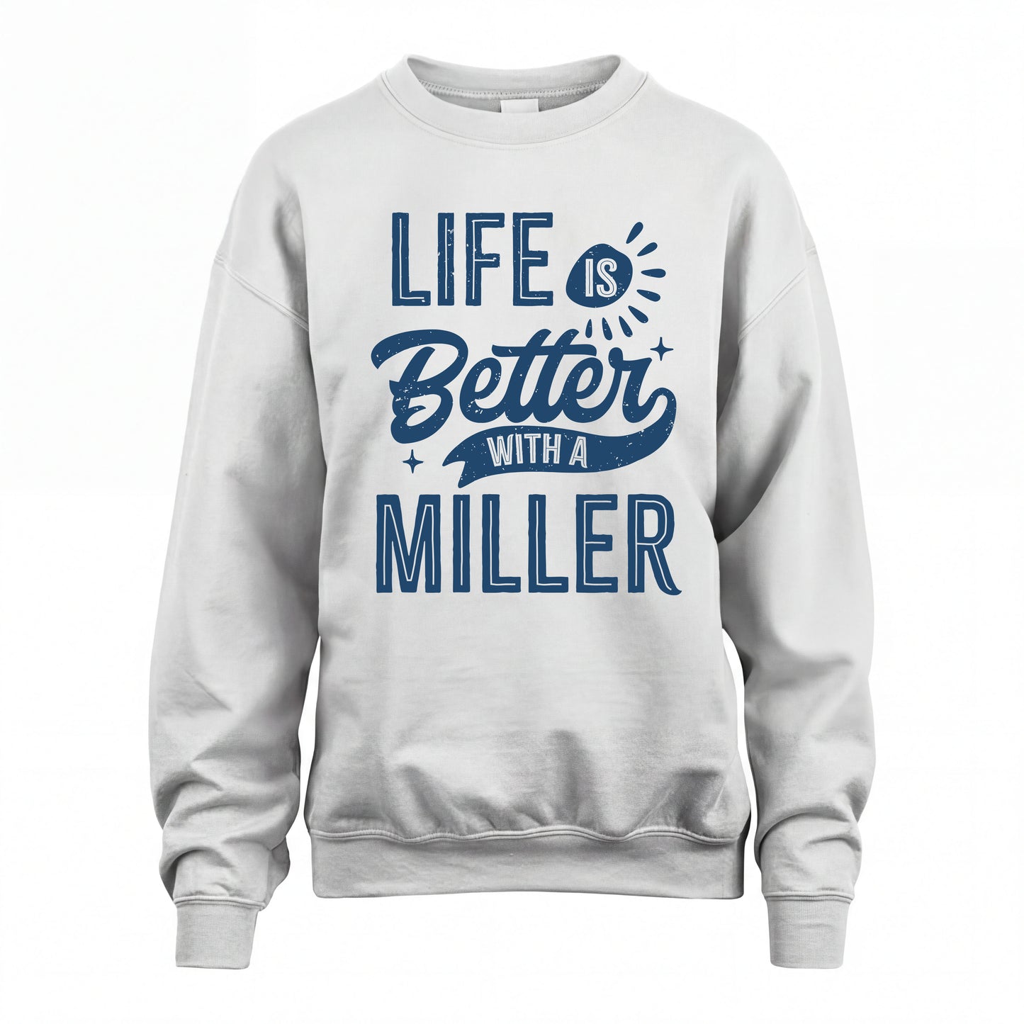 MILLER HH88-K2–Personalized Name Quote T-Shirt Life Is Better With Unisex Gift