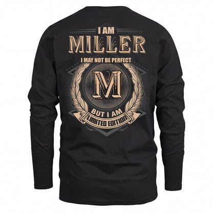 MILLER 2K-101–Personalized Name Quote Apparel “I Am NAME May Not Be Perfect But I Am Limited Edition”