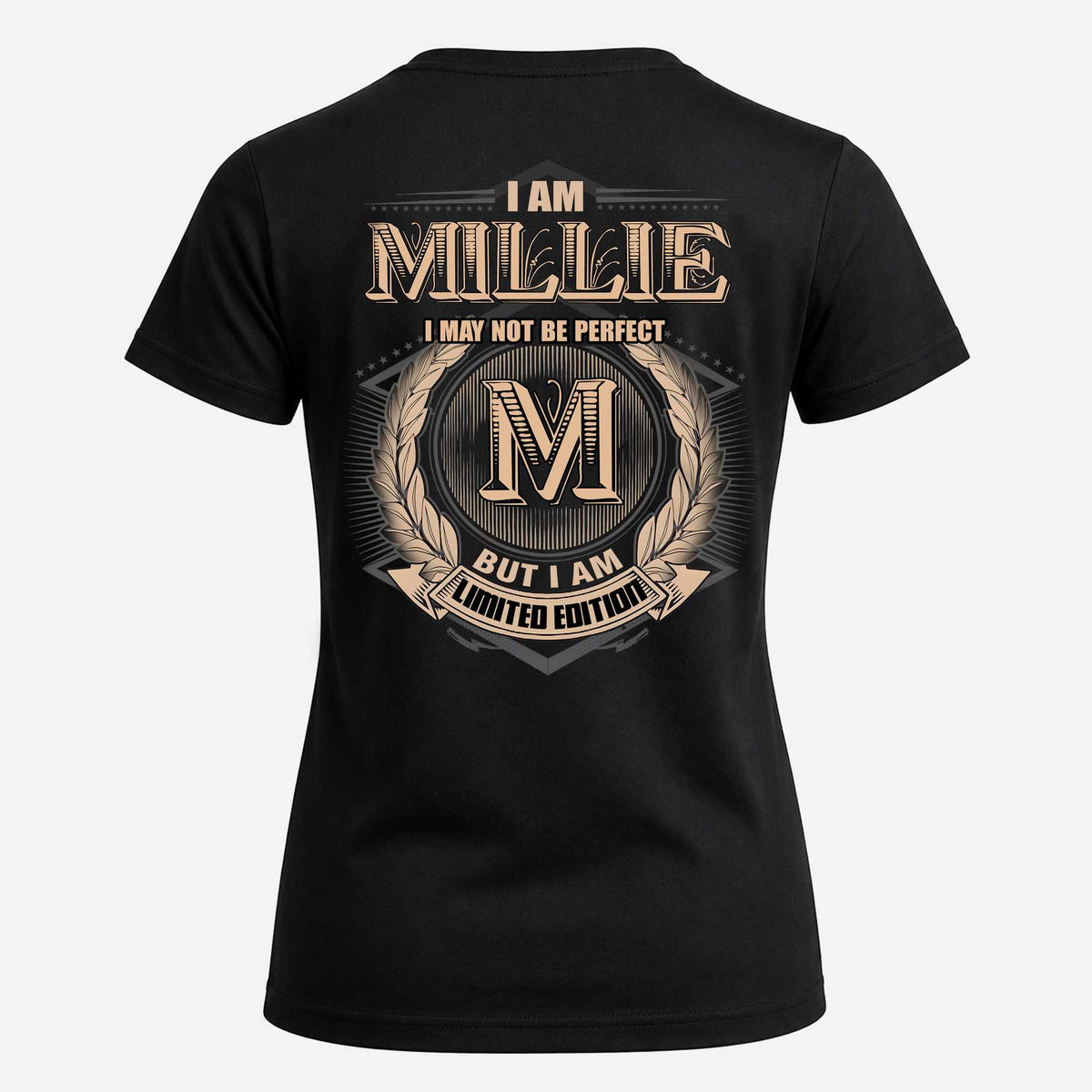 MILLIE 2K-101–Personalized Name Quote Apparel “I Am NAME May Not Be Perfect But I Am Limited Edition”