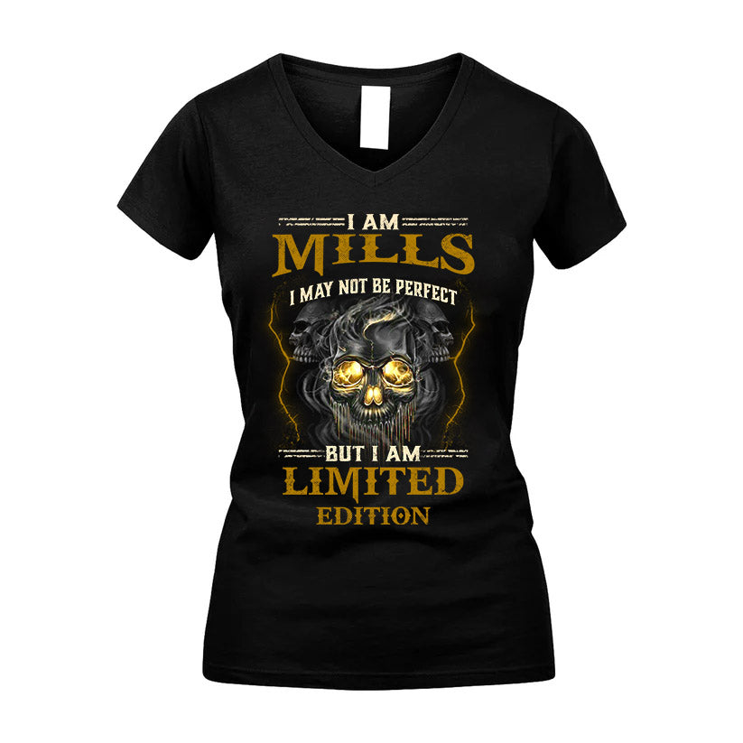 I Am Mills, I May Not Be Perfect, But I Am Limited Edition – Personalized Skull T-Shirt