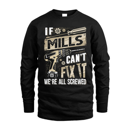 MILLS HH-F001 Can’t Fix It, We’re All Screwed – Personalized Handyman T-Shirt