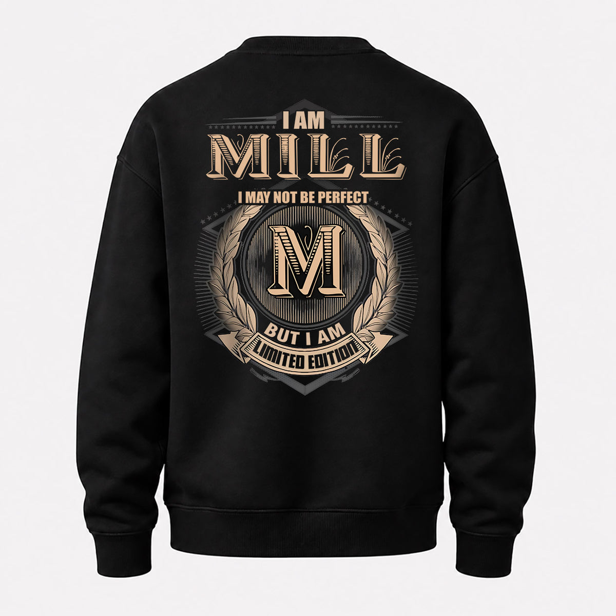 MILL 2K-101–Personalized Name Quote Apparel “I Am NAME May Not Be Perfect But I Am Limited Edition”
