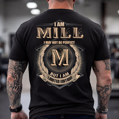 MILL 2K-101–Personalized Name Quote Apparel “I Am NAME May Not Be Perfect But I Am Limited Edition”