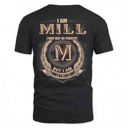 MILL 2K-101–Personalized Name Quote Apparel “I Am NAME May Not Be Perfect But I Am Limited Edition”