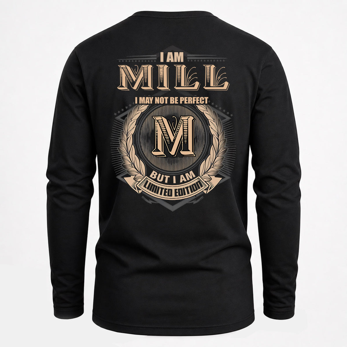 MILL 2K-101–Personalized Name Quote Apparel “I Am NAME May Not Be Perfect But I Am Limited Edition”