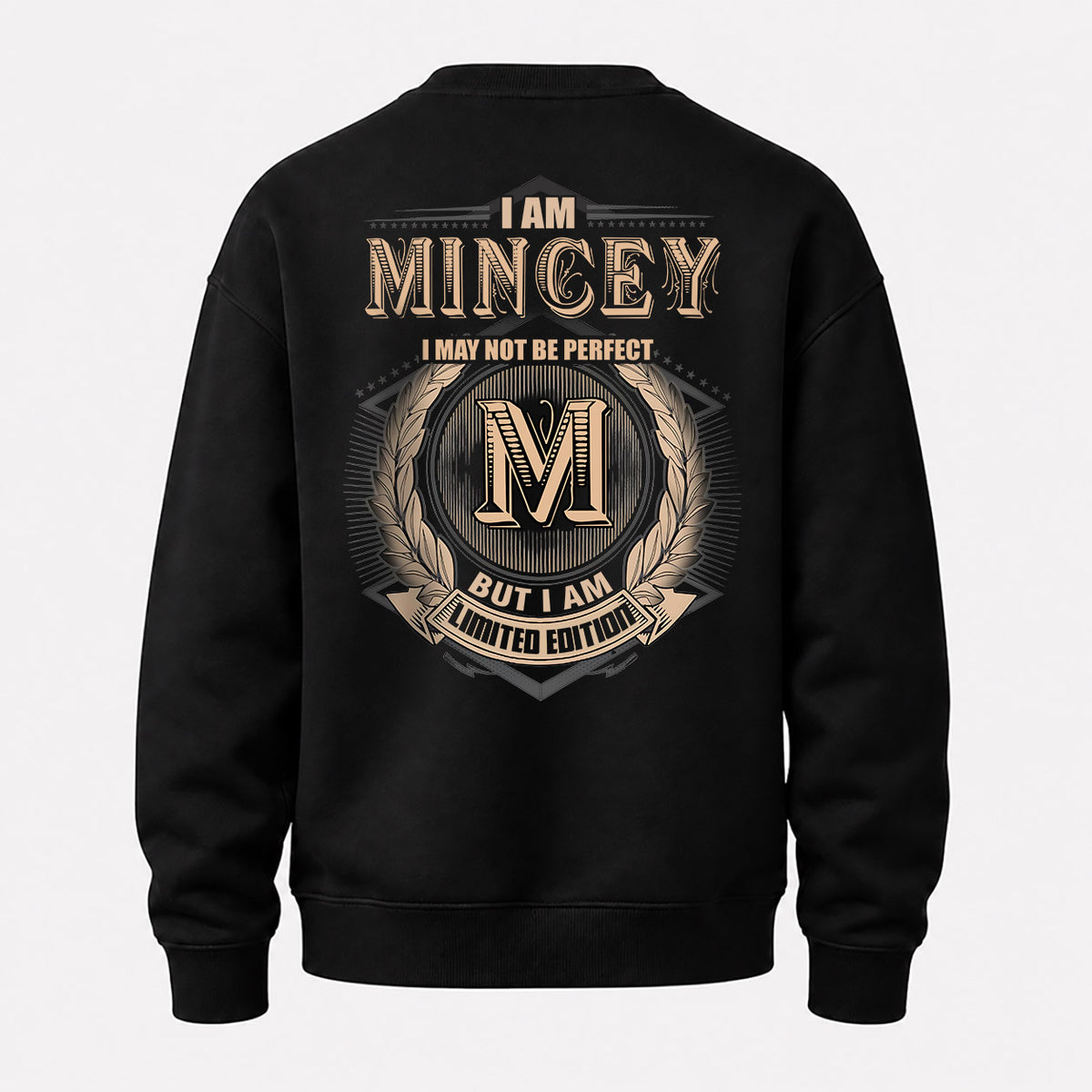 MINCEY 2K-101–Personalized Name Quote Apparel “I Am NAME May Not Be Perfect But I Am Limited Edition”