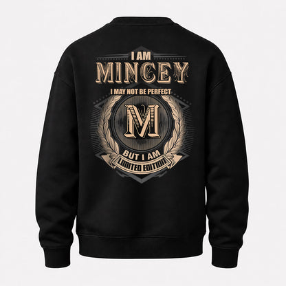 MINCEY 2K-101–Personalized Name Quote Apparel “I Am NAME May Not Be Perfect But I Am Limited Edition”