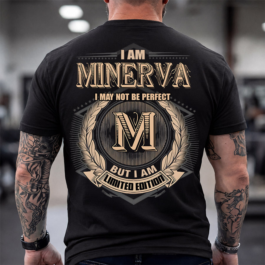 MINERVA 2K-101–Personalized Name Quote Apparel “I Am NAME May Not Be Perfect But I Am Limited Edition”