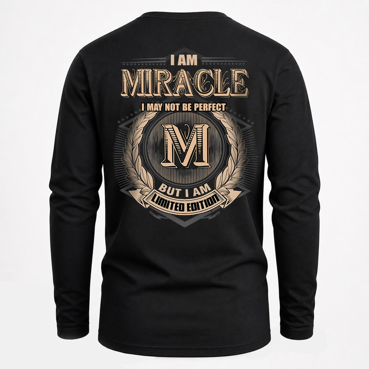 MIRACLE 2K-101–Personalized Name Quote Apparel “I Am NAME May Not Be Perfect But I Am Limited Edition”